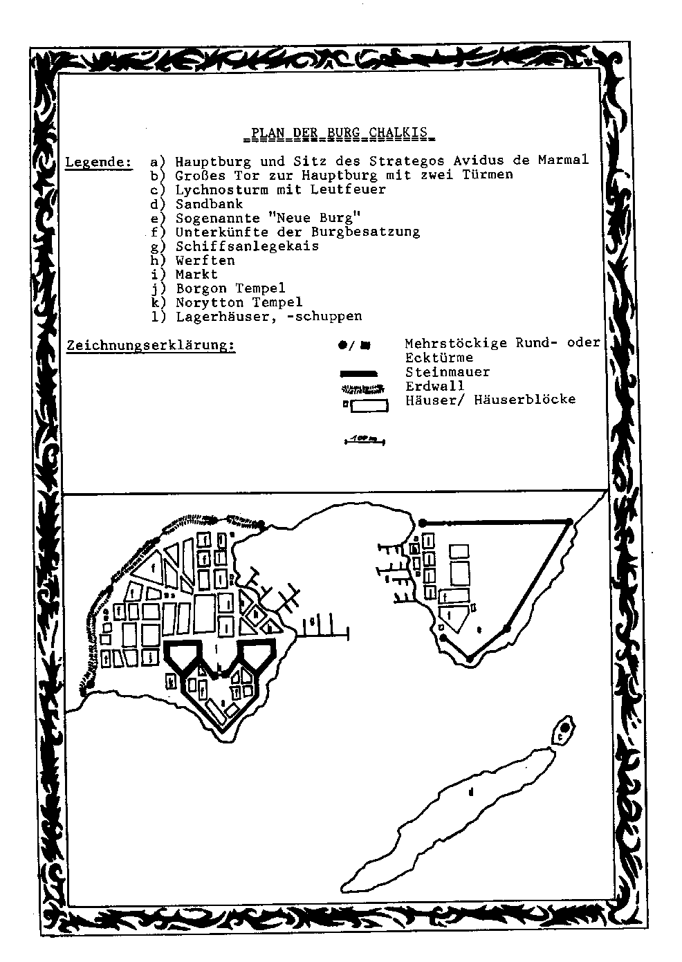 Karte der Burg im Herzen der Kaiserstadt Chalkis - Zurück zur Karte des Grünen Meeres? Hier klicken! Karte der Burg im Herzen der Kaiserstadt Chalkis - Zurück zur Karte des Grünen Meeres? Hier klicken!